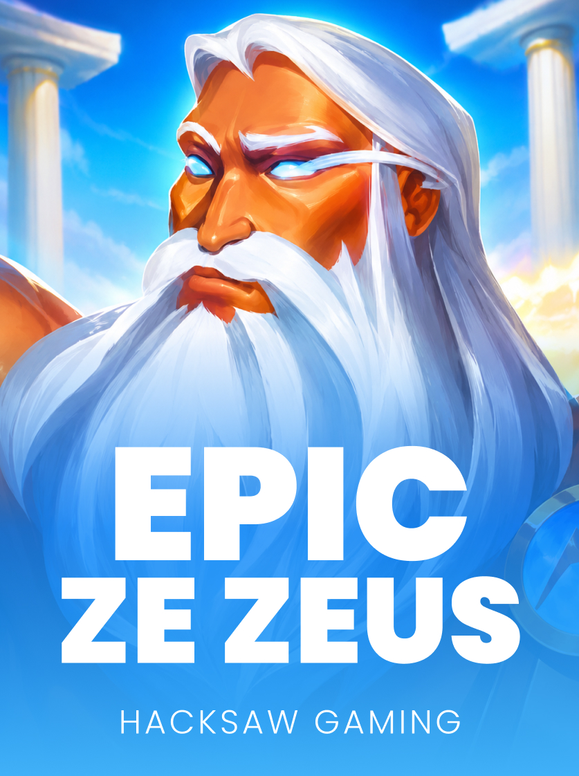 Epic Ze Zeus™. Hacksaw
