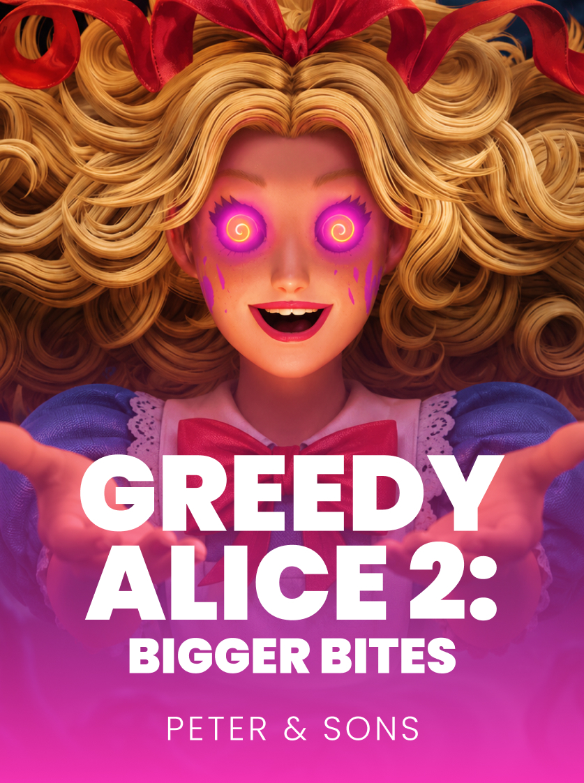 Greedy Alice 2: Bigger Bites · Peter and Sons